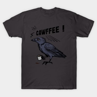 But first, CAWFFEE! T-Shirt